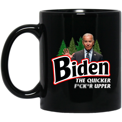 Biden The Quicker F***er Upper 11 oz. Black Mug