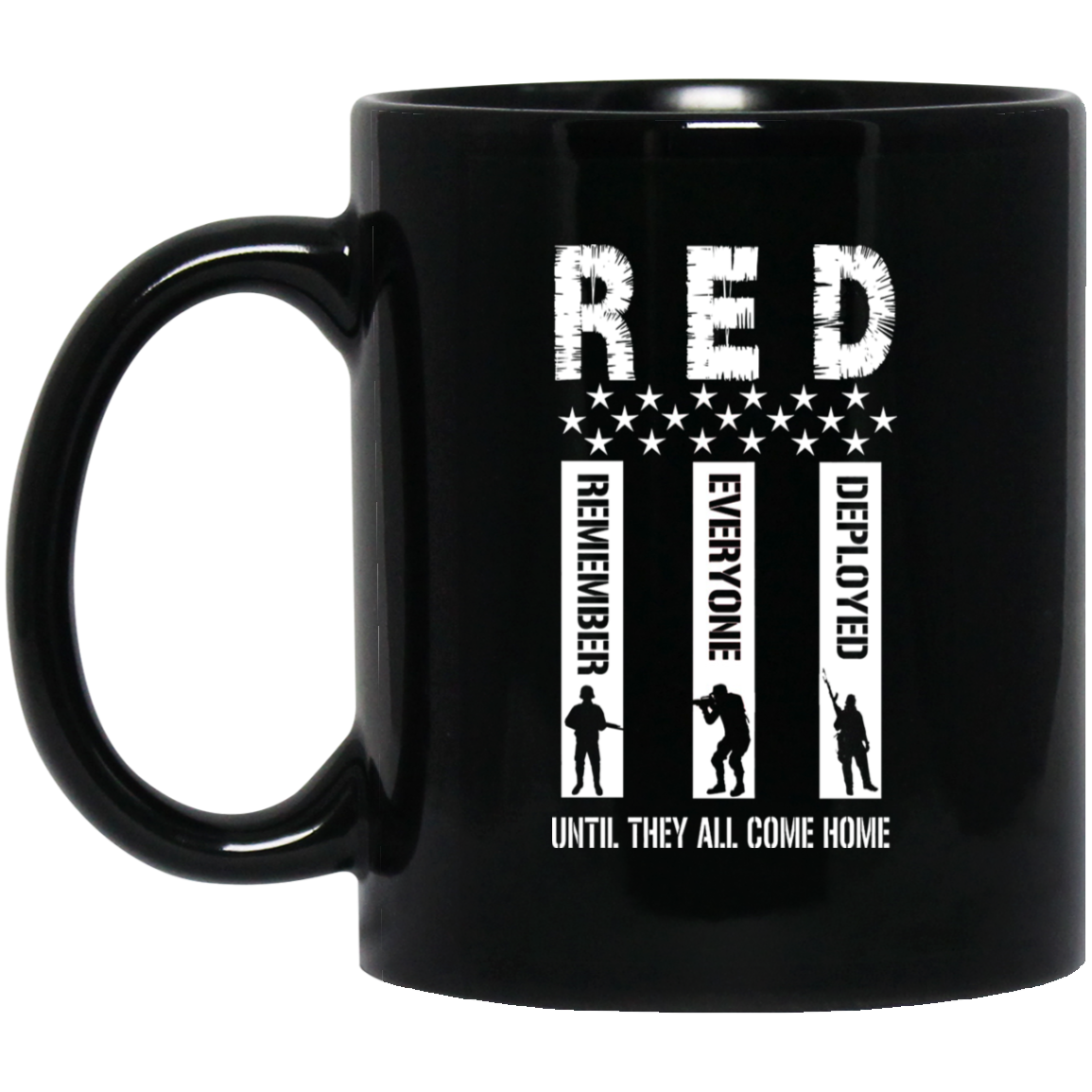 Remember Everyone Deployed - Until They All Come Home 11oz. Mug