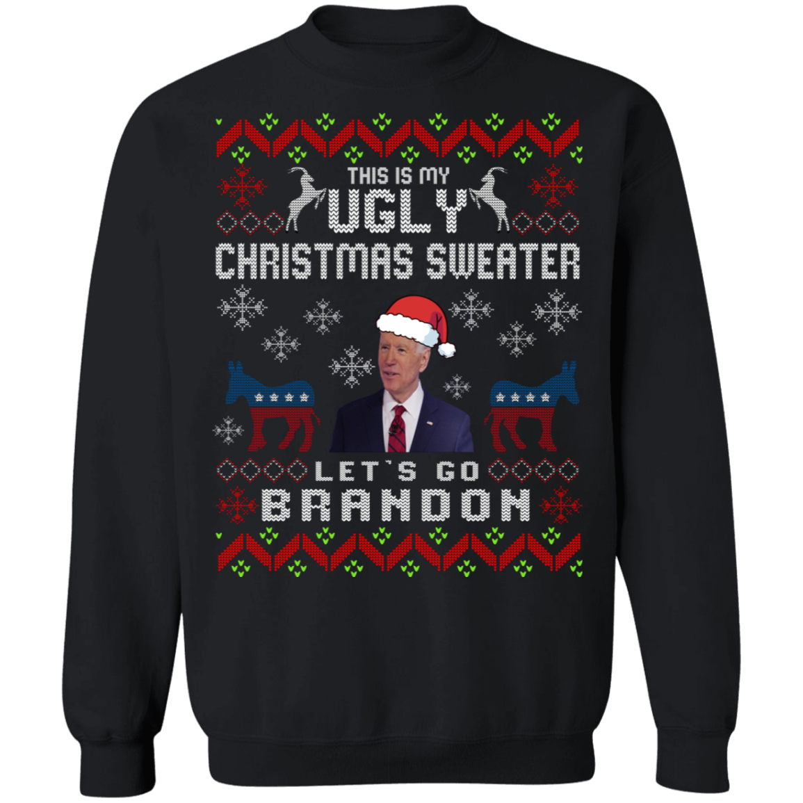 Let's Go Brandon - This is my Ugly Sweatshirt