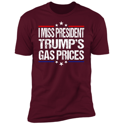 I Miss President Trump’s Gas Prices T-shirt