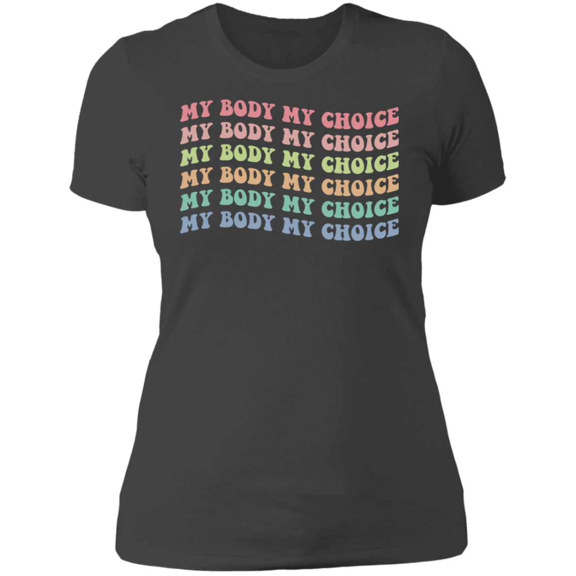 My Body My Choice Boyfriend T-Shirt