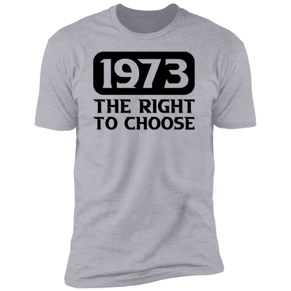 1973 The Right To Choose Unisex T-Shirt
