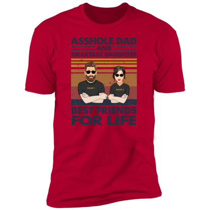 Asshole Dad And Smartass Daughter Personalized T-shirt