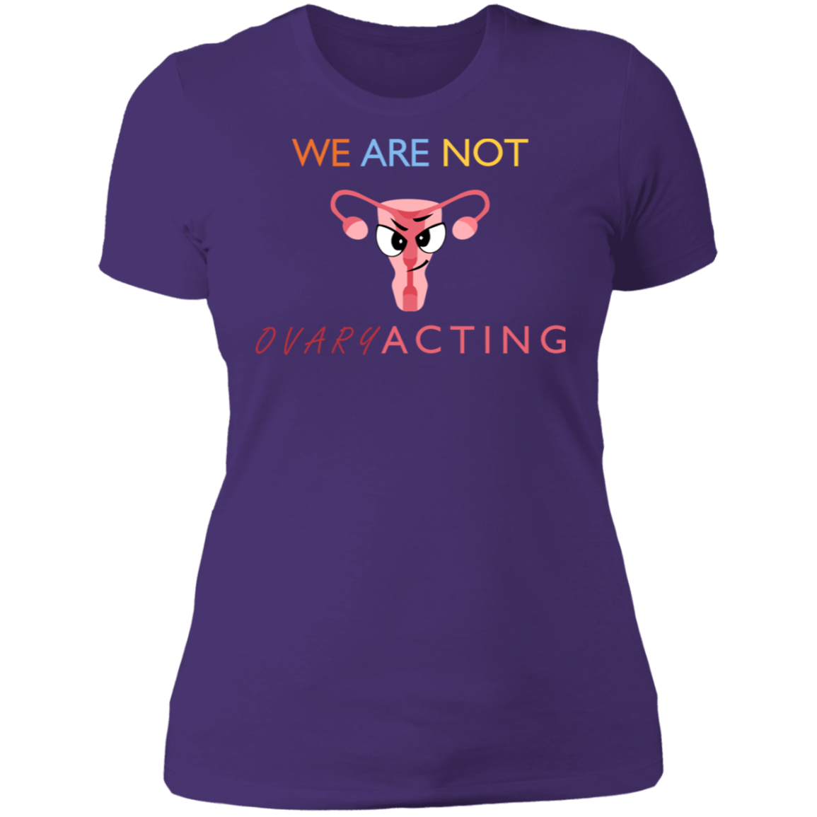 We Are Not OVARYacting Boyfriend T-shirt