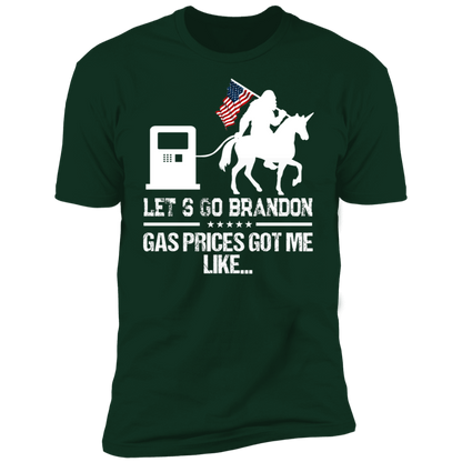 Let's Go Brandon Gas Prices Got Me T-shirt