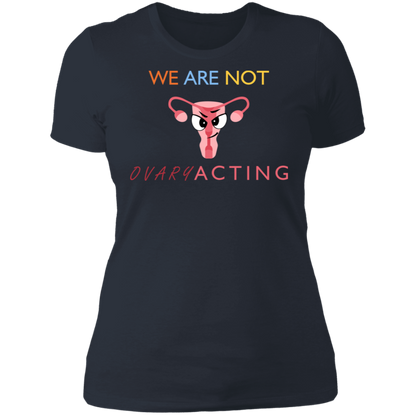 We Are Not OVARYacting Boyfriend T-shirt