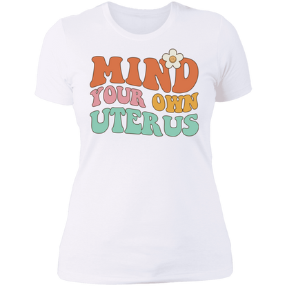 Mind Your Own Uterus T-Shirt