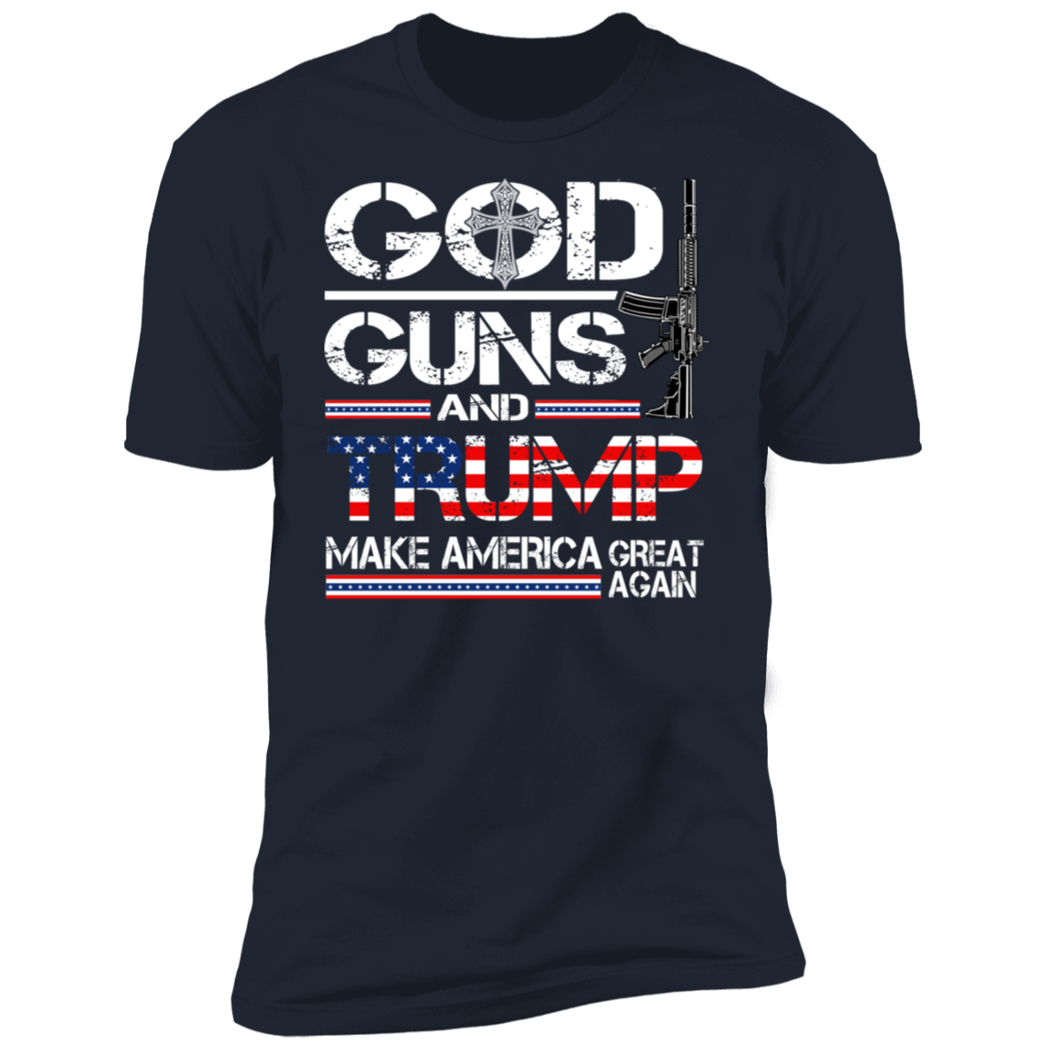 GOD Guns and Trump MAGA T-Shirt