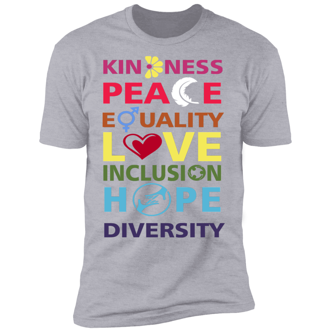 Kindness Peace Equality Love Inclusion Hope Diversity T-Shirt