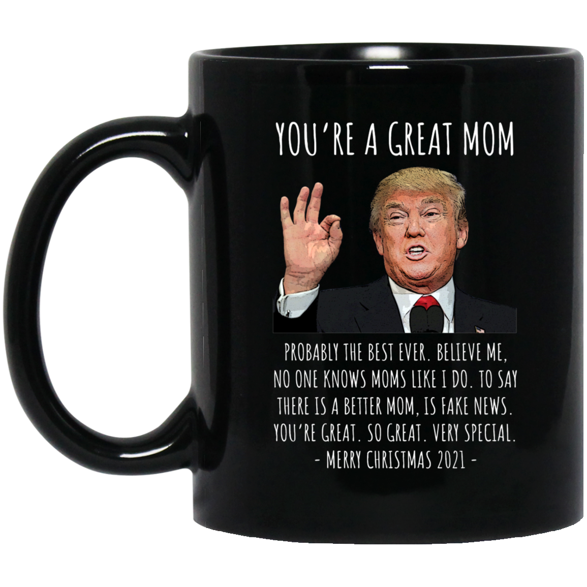 You're A Great Mom - Trump Christmas Mug