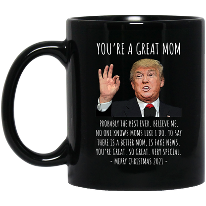 You're A Great Mom - Trump Christmas Mug