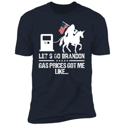 Let's Go Brandon Gas Prices Got Me T-shirt