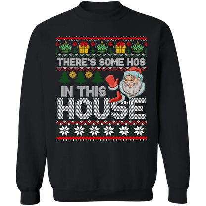 Theres Some Hos in this House Sweatshirt