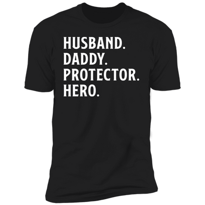 Husband. Daddy. Protector. Hero T-shirt