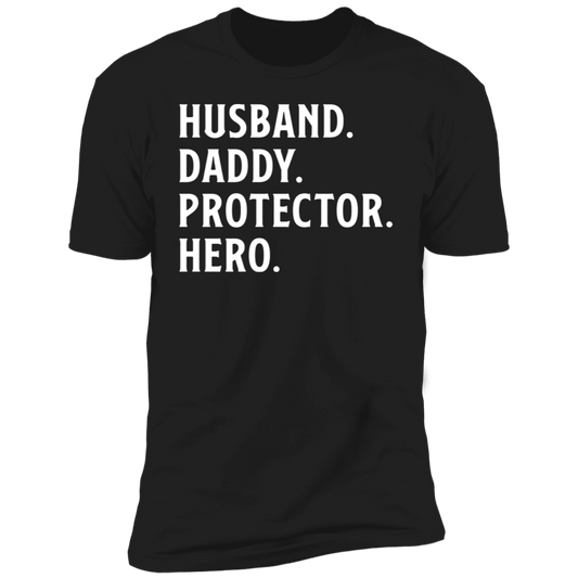 Husband. Daddy. Protector. Hero T-shirt