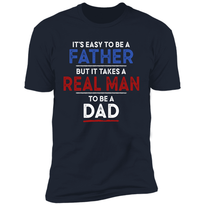 It's Easy To Be A Father T-shirt