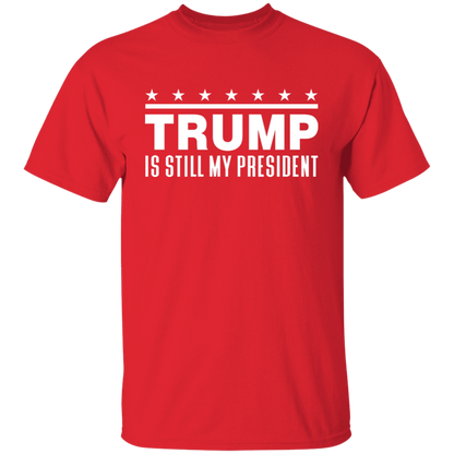 Trump Is Still My President  Apparel