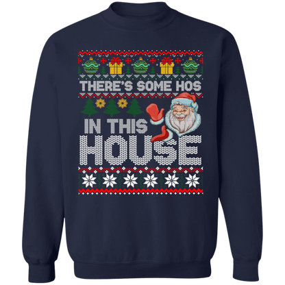 Theres Some Hos in this House Sweatshirt