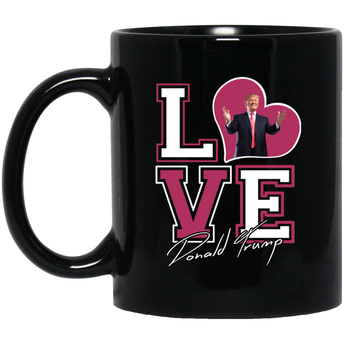 I Love Donald Trump 11oz. Mug - 7