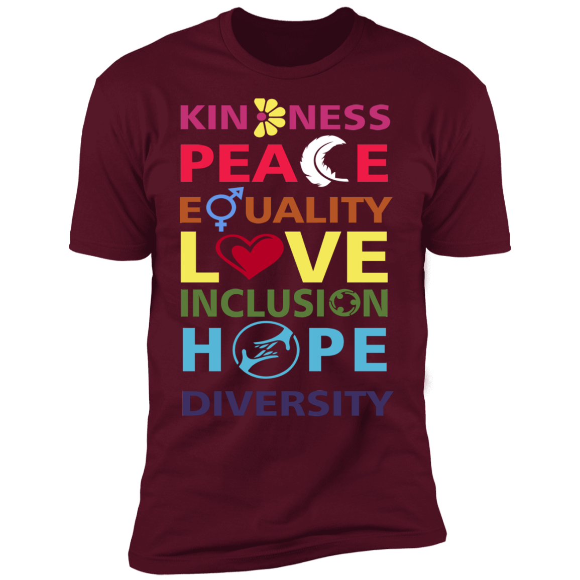Kindness Peace Equality Love Inclusion Hope Diversity T-Shirt