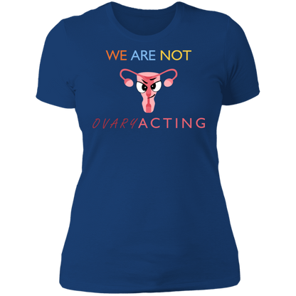 We Are Not OVARYacting Boyfriend T-shirt