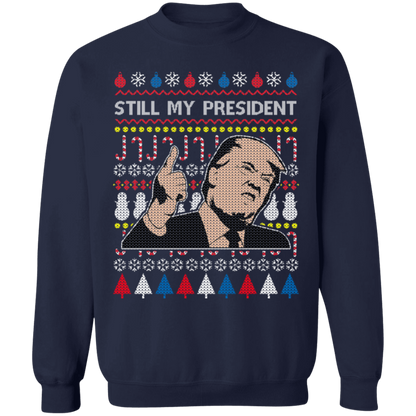 Trump Still My President 2 Sweatshirt