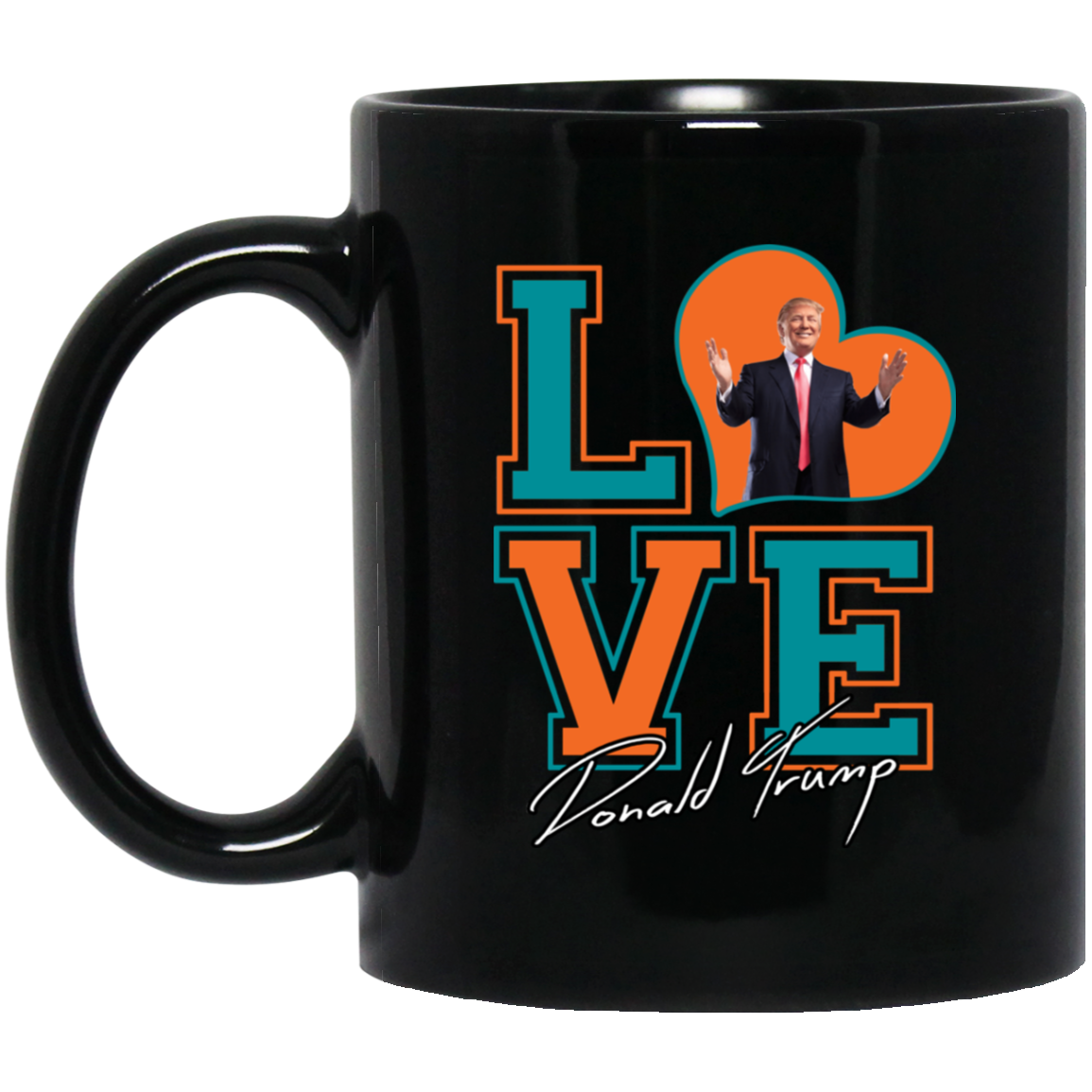 I Love Donald Trump 11oz. Mug - 2