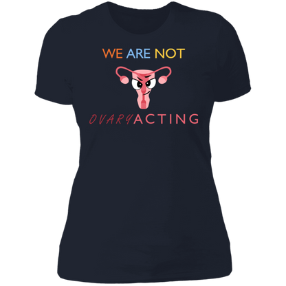 We Are Not OVARYacting Boyfriend T-shirt