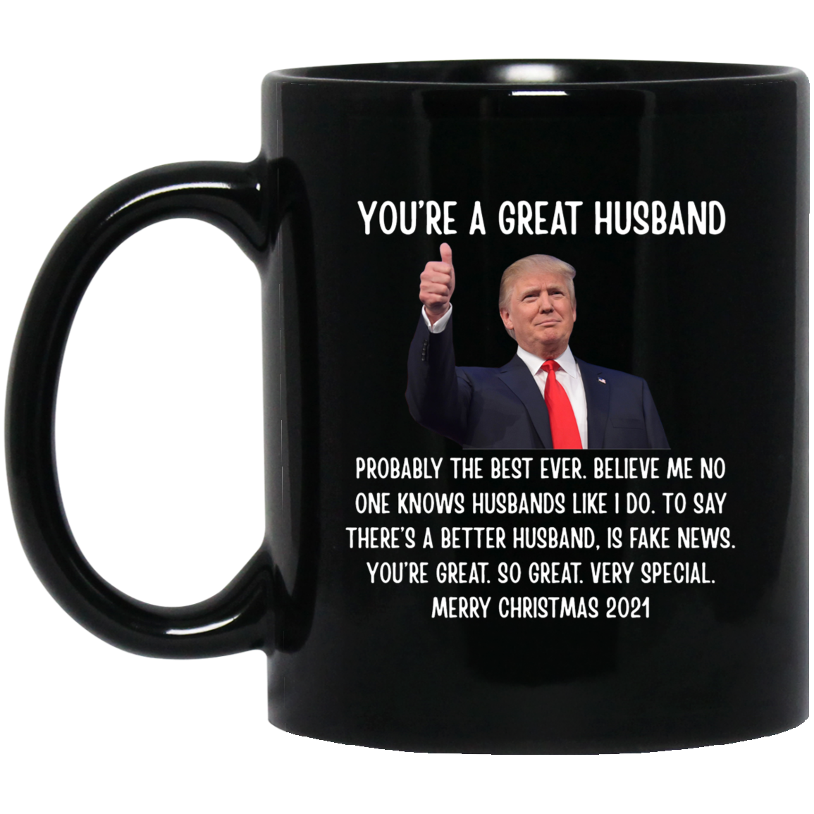 You're A Great Husband - Trump Christmas 11 oz. Black Mug