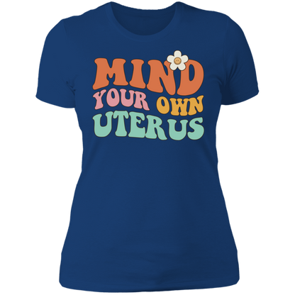 Mind Your Own Uterus T-Shirt