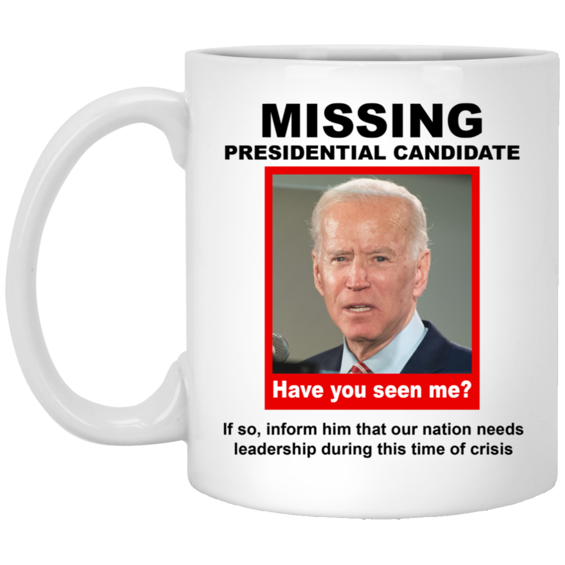 Missing Presidential Candidate 11 oz. White Mug
