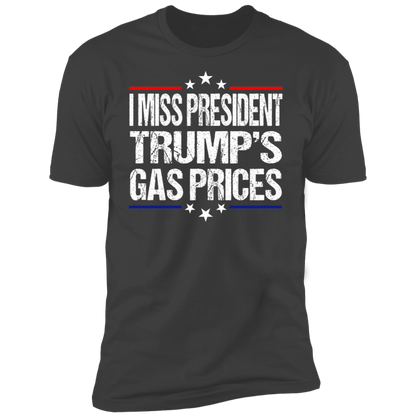 I Miss President Trump’s Gas Prices T-shirt