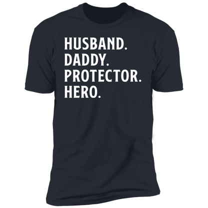 Husband. Daddy. Protector. Hero T-shirt