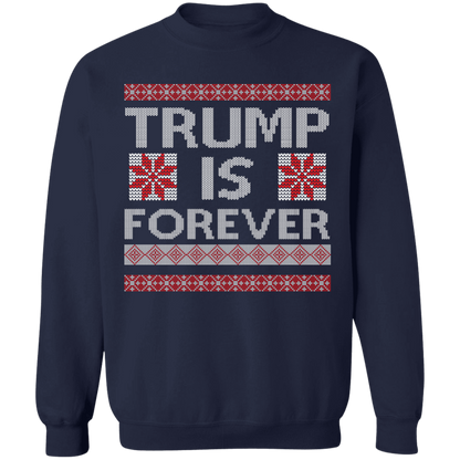 Trump is Forever Sweatshirt