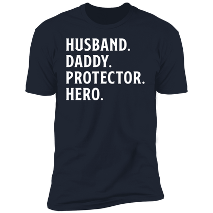 Husband. Daddy. Protector. Hero T-shirt