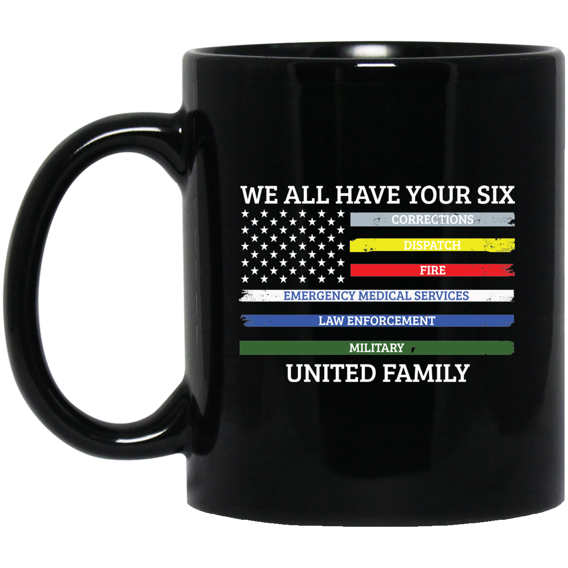 We All Have Your Six United Family Mug 11 oz