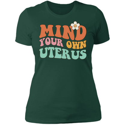 Mind Your Own Uterus T-Shirt