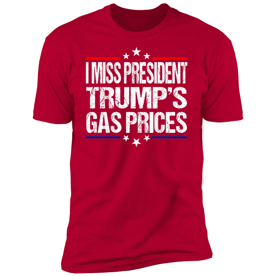 I Miss President Trump’s Gas Prices T-shirt