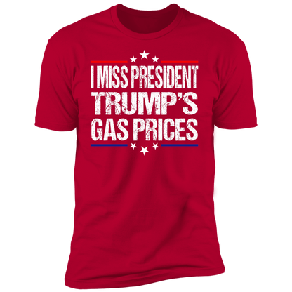 I Miss President Trump’s Gas Prices T-shirt