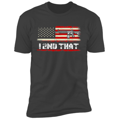 I 2ND THAT T-SHIRT