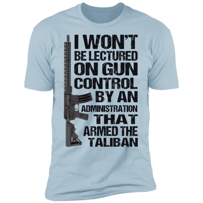 I Won't Be Lectured On Gun Control T-Shirt