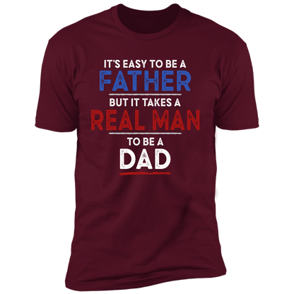 It's Easy To Be A Father T-shirt