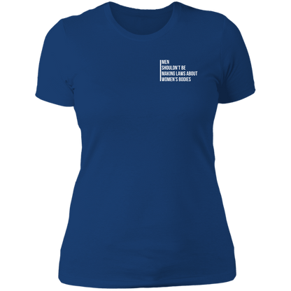 Men Shouldn't Be Making Laws Boyfriend T-shirt