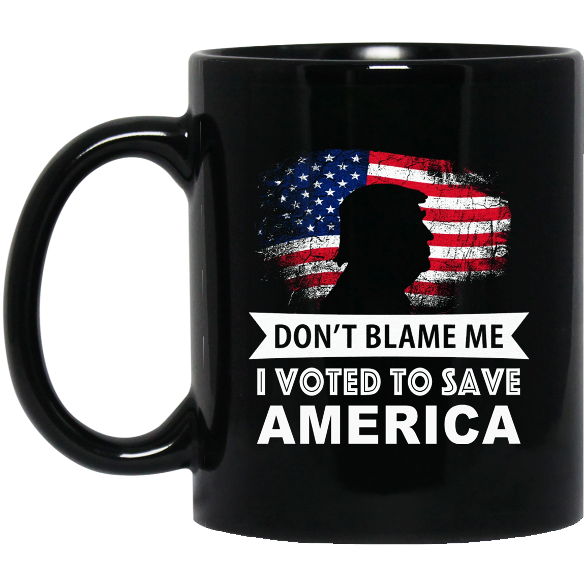 Limited Edition - Don't Blame Me, I Voted to Save America