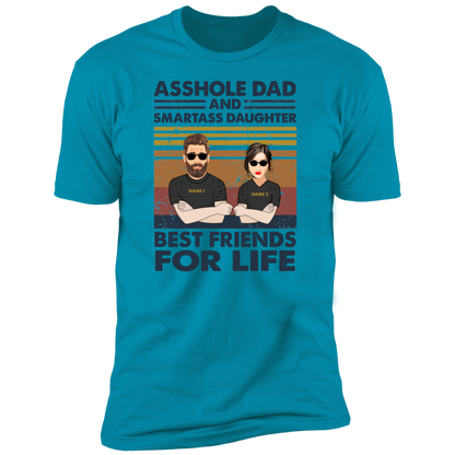 Asshole Dad And Smartass Daughter Personalized T-shirt