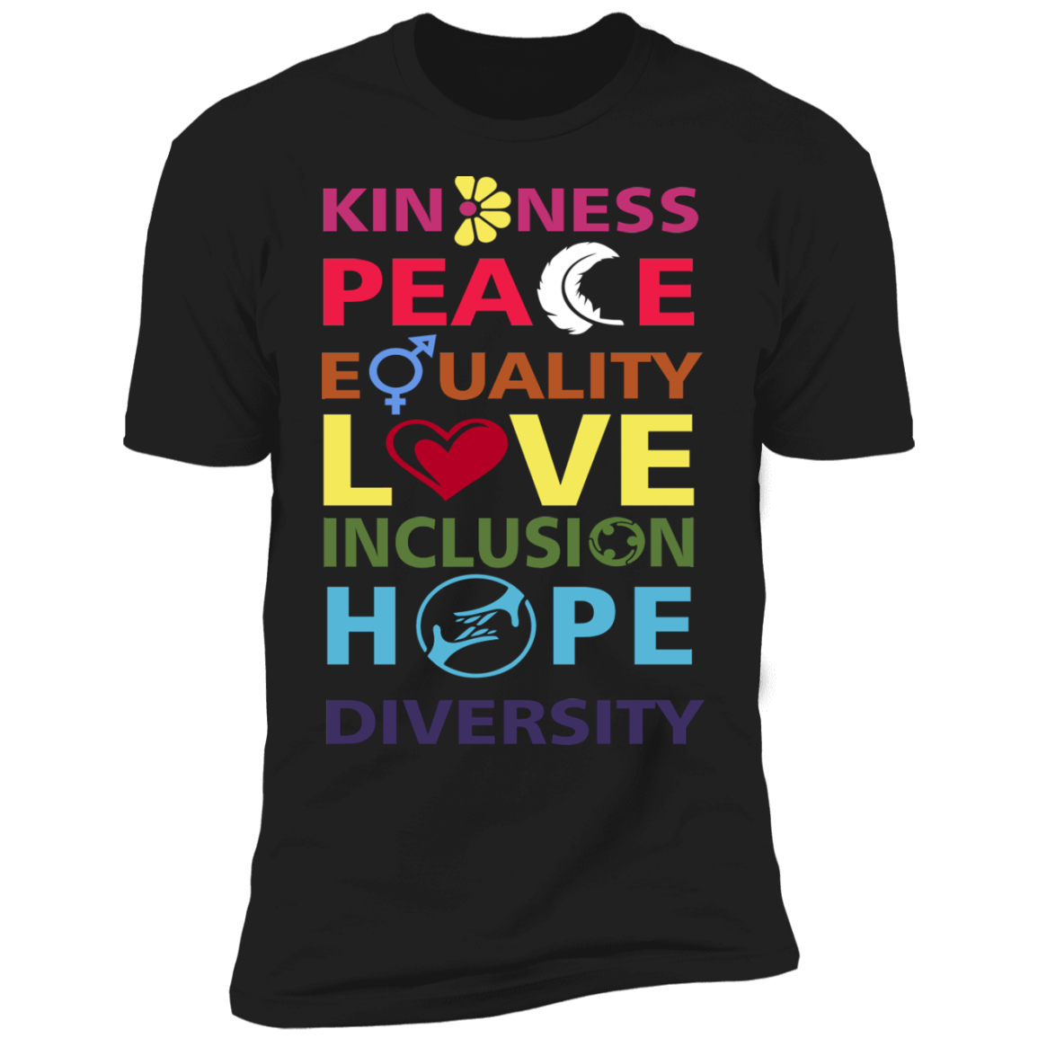 Kindness Peace Equality Love Inclusion Hope Diversity T-Shirt