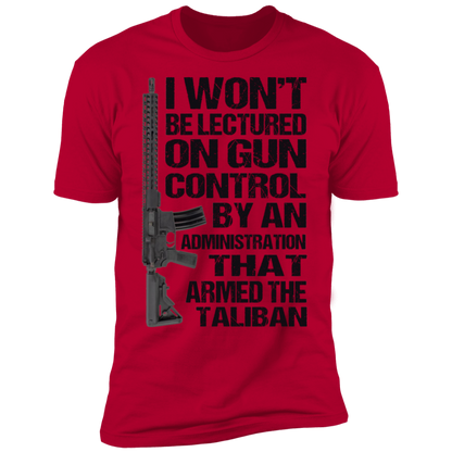 I Won't Be Lectured On Gun Control T-Shirt