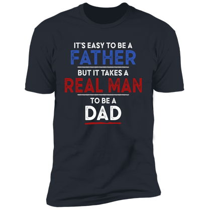It's Easy To Be A Father T-shirt