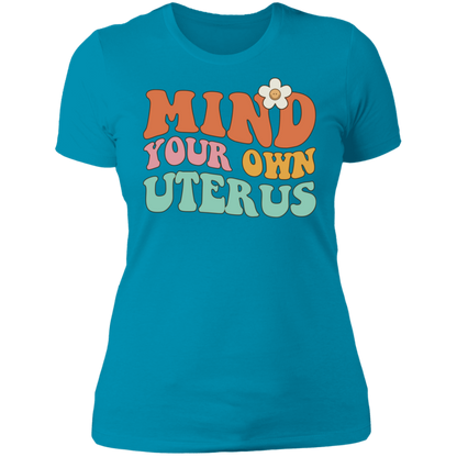 Mind Your Own Uterus T-Shirt
