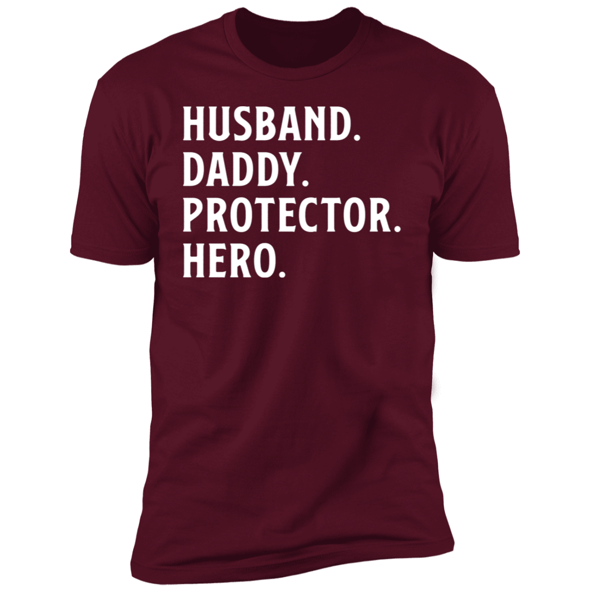 Husband. Daddy. Protector. Hero T-shirt